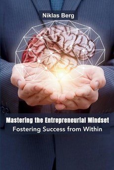 Mastering the Entrepreneurial Mindset