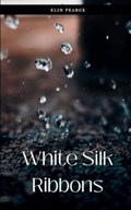 White Silk Ribbons | Elin Pearce | 