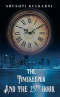 The Timekeeper and the 25th Hour | Srushti Kulkarni | 