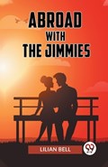 Abroad With The Jimmies | Bell Lilian | 