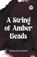 A String of Amber Beads | Martha Everts Holden | 