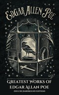 Greatest Works of Edgar Allan Poe (Deluxe Hardbound Edition) | Edgar Allan Poe | 