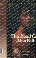 The Dead Can Also Kill | Suneet Paul | 