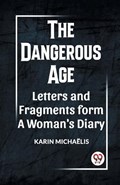 The Dangerous Age Letters and Fragments from a Woman's Diary | Karin Michaelis | 