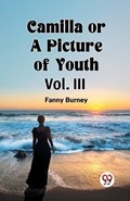 Camilla OR A Picture of Youth Vol. III | Fanny Burney | 