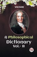 A PHILOSOPHICAL DICTIONARY Vol.- II | Voltaire | 
