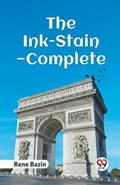 The Ink-Stain-Complete | Rene Bazin | 