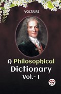 A PHILOSOPHICAL DICTIONARY Vol.-I | Voltaire | 