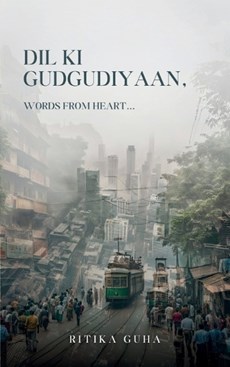 Dil Ki Gudgudiyaan, Words from Heart...
