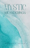 Mystic Meanderings | Philippa Drake | 