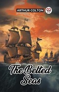 The Belted Seas | Arthur Colton | 