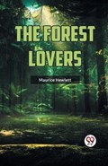 The Forest Lovers | Maurice Hewlett | 