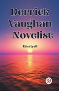 Derrick Vaughan-Novelist | Edna Lyall | 