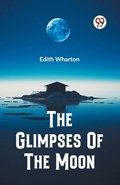 The Glimpses Of The Moon | Edith Wharton | 