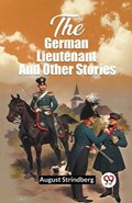 The German Lieutenant And Other Stories | August Strindberg | 
