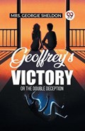 Geoffrey's Victory Or The Double Deception | Georgie Sheldon | 