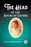 The Head of the House of Coombe | Frances Hodgson Burnett | 