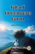 Kit of Greenacre Farm | Izola Forrester | 