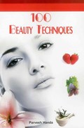 100 Beauty Techniques | Parvesh Handa | 