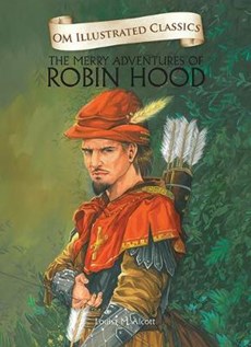 Om Illustrated Classics the Merry Adventures of Robin Hood