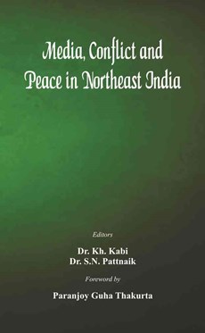 Media, Conflict and Peace in Northeast India