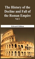 The History Of The Decline And Fall Of The Roman Empire - Vol 2 | Edward Gibbon | 