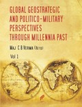 Global Geo Strategic and Politico-Military Perspectives Through Millennia Past | C.B. Vema | 