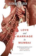 Love and Marriage in Mumbai | Elizabeth Flock | 