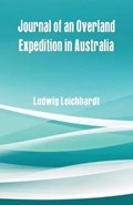 Journal of an Overland Expedition in Australia | Ludwig Leichhardt | 