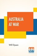 Australia At War | Will Dyson | 