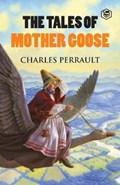 The Tales of Mother Goose | Charles Perrault | 