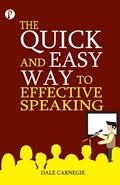 The Quick and Easy Way to Effective Speaking | Dale Carnegie | 
