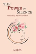 The Power of Silence | Meera | 