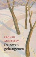 De zeven gehangenen | Leonid Andrejev&, Jan Robert Braat (vertaling)& Bert Natter (voorwoord) | 