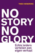 No Story No Glory | Theo Hendriks | 