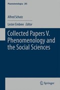 Collected Papers V. Phenomenology and the Social Sciences | Alfred Schutz | 
