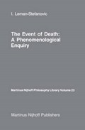 The Event of Death: a Phenomenological Enquiry | I. Leman-Stefanovic | 
