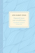 Gezond leven met mindfulness | Jon Kabat-Zinn | 