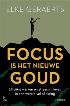 Focus is het nieuwe goud