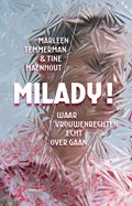 Milady! | Marleen Temmerman ; Tine Maenhout | 