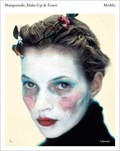 Masquerade, Make-up & Ensor | Kaat Debo ; Elisa De Wyngaert ; Romy Cockx | 