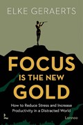 Focus is the New Gold | Elke Geraerts | 