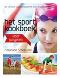 Het sportkookboek voor jongeren | Stephanie Scheirlynck | 
