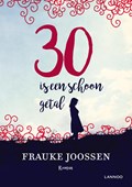 30 is een schoon getal | Frauke Joossen | 