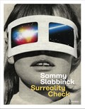 Sammy Slabbinck; Surreality Check | Adam Cohen&, Geert Verbeke& Inge Schelstraete | 