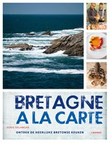Bretagne à la carte | Joris Delanghe | 9789401446440