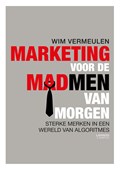 Marketing voor de mad men van morgen | Wim Vermeulen | 
