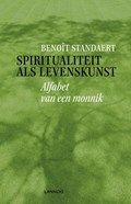 Spiritualiteit als levenskunst | Benoît Standaert | 
