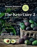 The keto cure 2 | Pascale Naessens ; Hanno Pijl ; William Cortvriendt | 