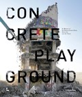Concrete Playground | Giulia Riva ; Tristan Manco ; Dries Van Melkebeke | 